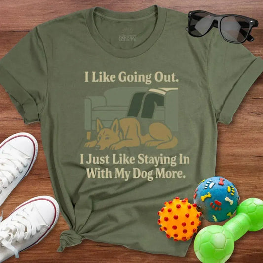 I Like Going Out Shirt - The Pawsitive Initiative