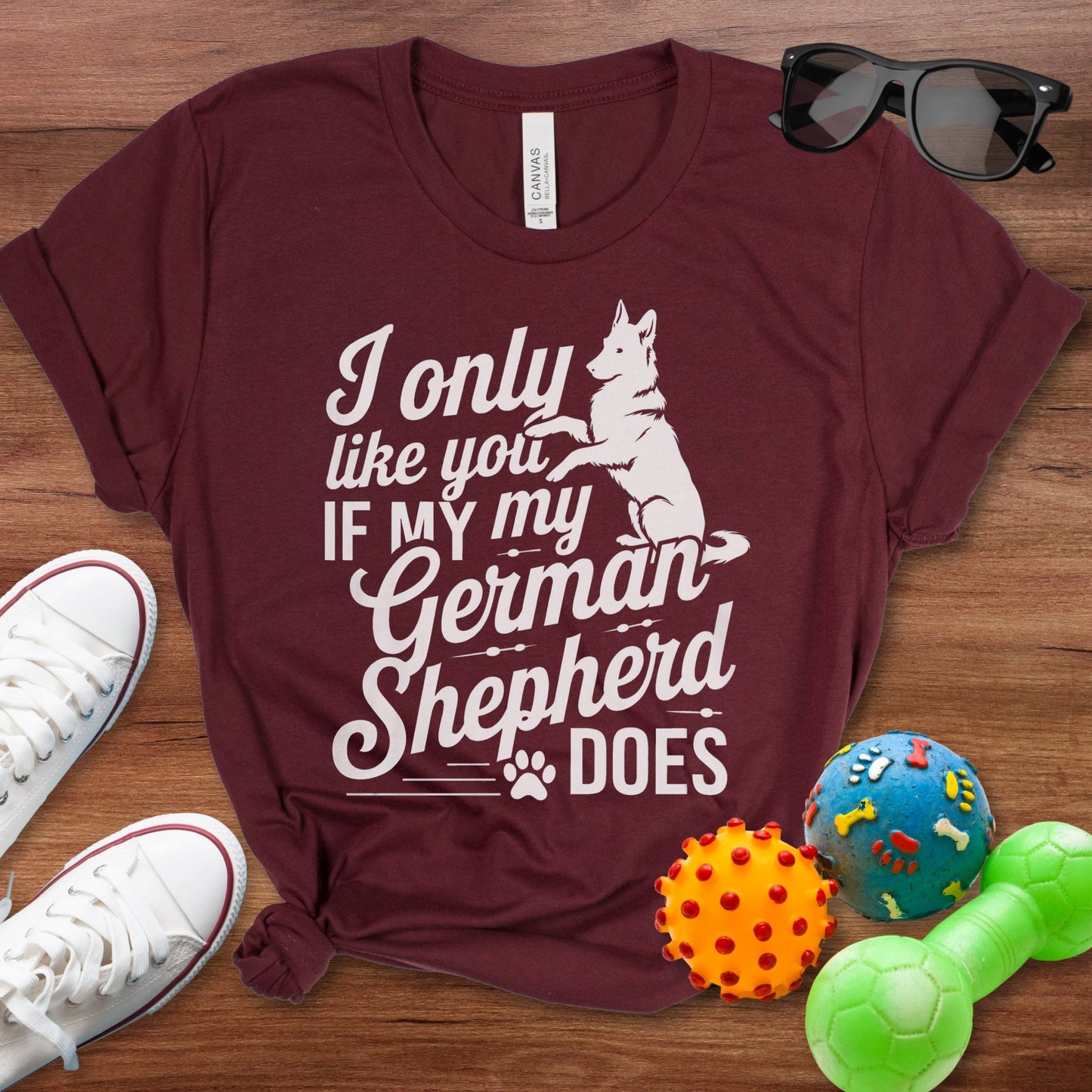 I Only Like You If My GSD Does Shirt - The Pawsitive Initiative