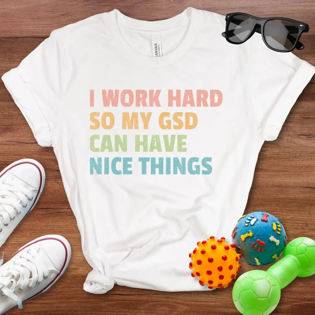 I Work Hard Shirt - The Pawsitive Initiative