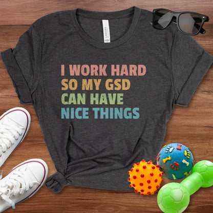 I Work Hard Shirt - The Pawsitive Initiative