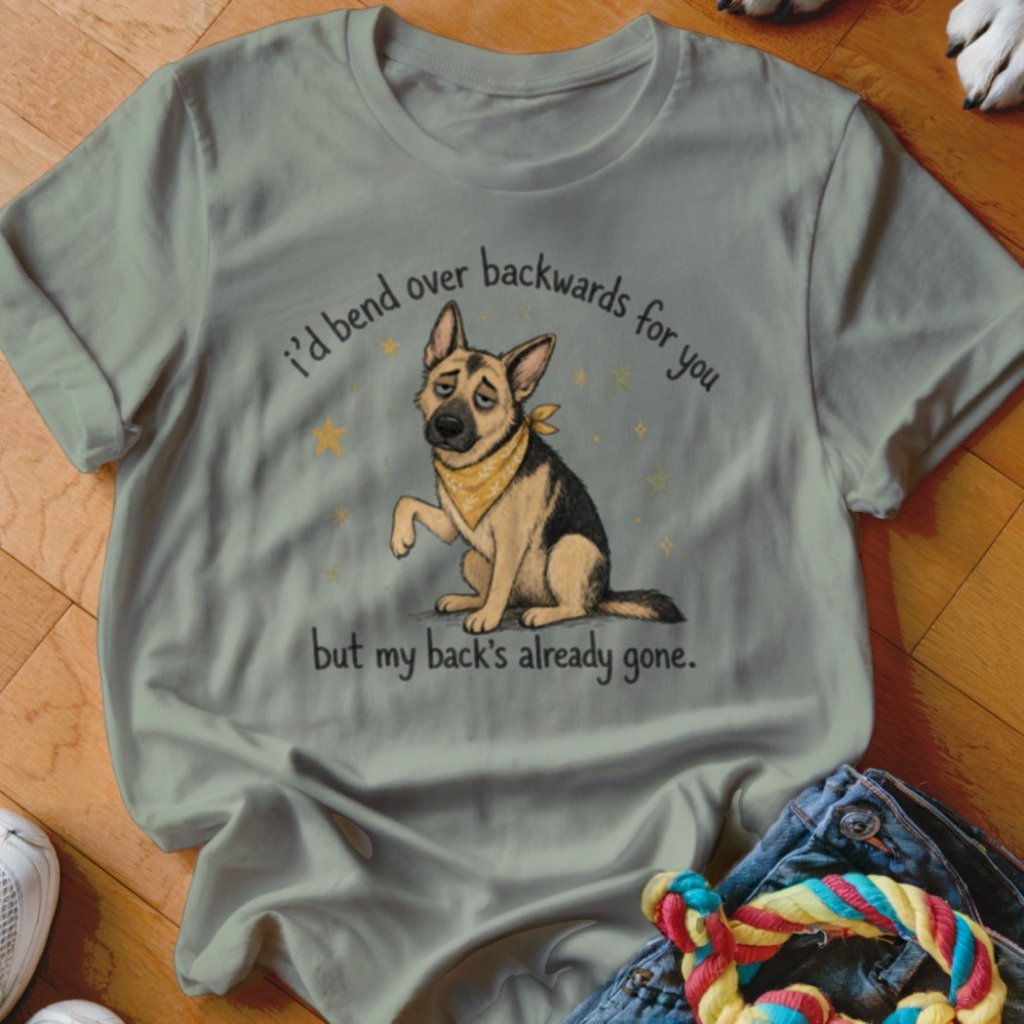 I'd Bend Over Backwards Shirt - The Pawsitive Initiative