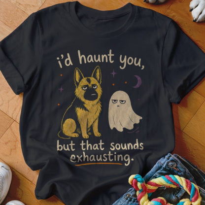 I'd Haunt You But Shirt - The Pawsitive Initiative
