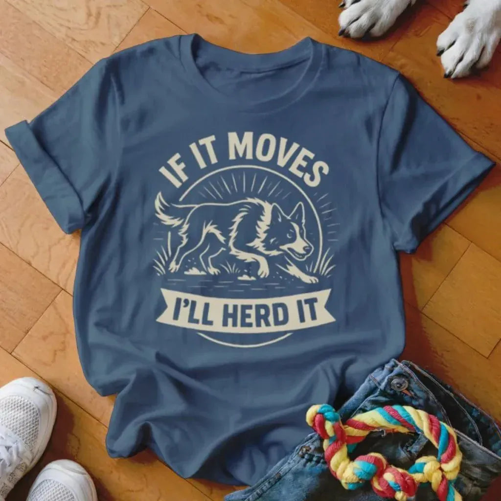 If It Moves Shirt - The Pawsitive Initiative