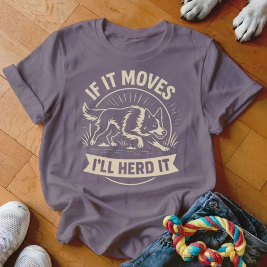 If It Moves Shirt - The Pawsitive Initiative