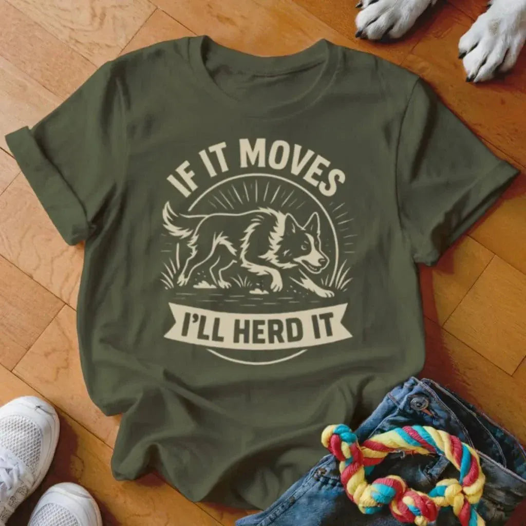 If It Moves Shirt - The Pawsitive Initiative