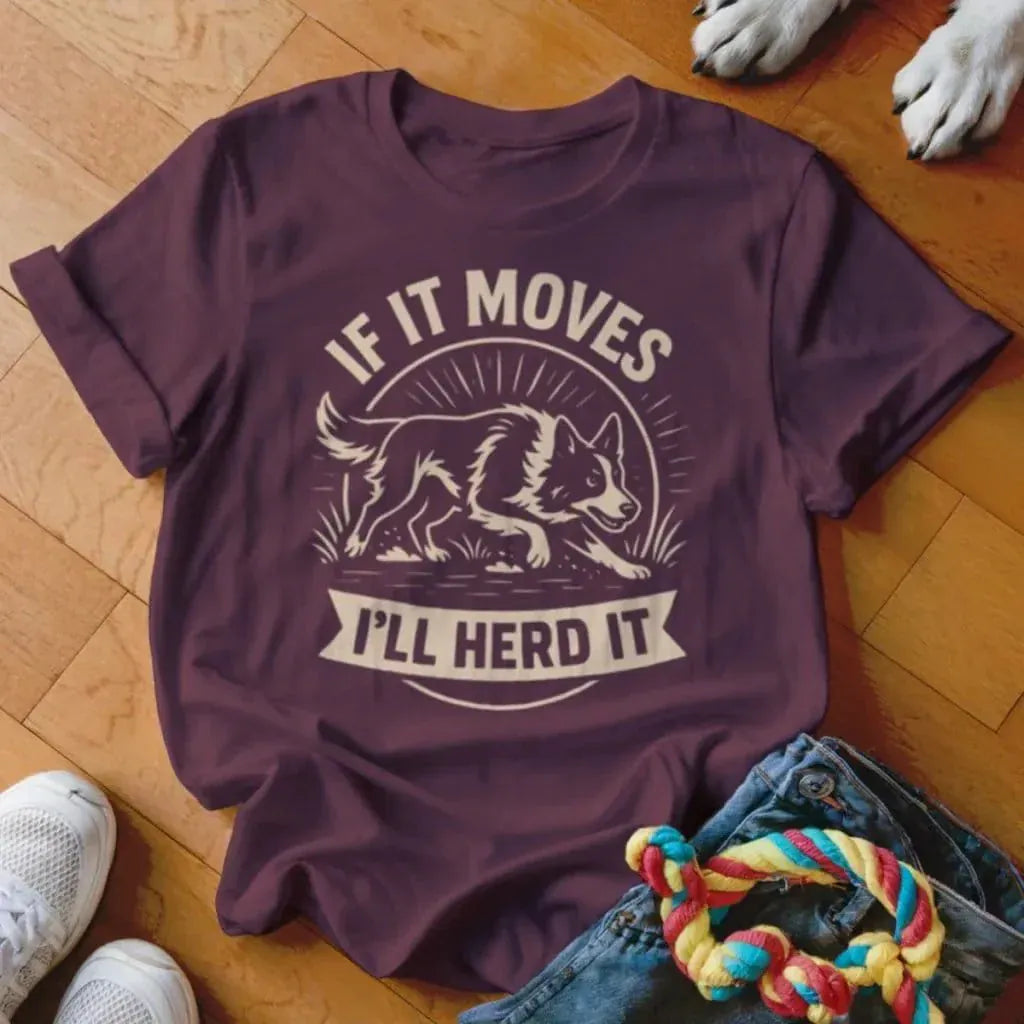 If It Moves Shirt - The Pawsitive Initiative