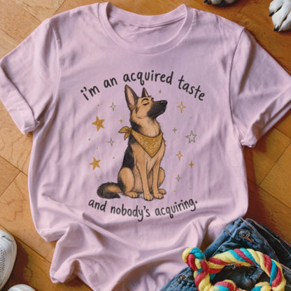 I'm An Acquired Taste Shirt - The Pawsitive Initiative