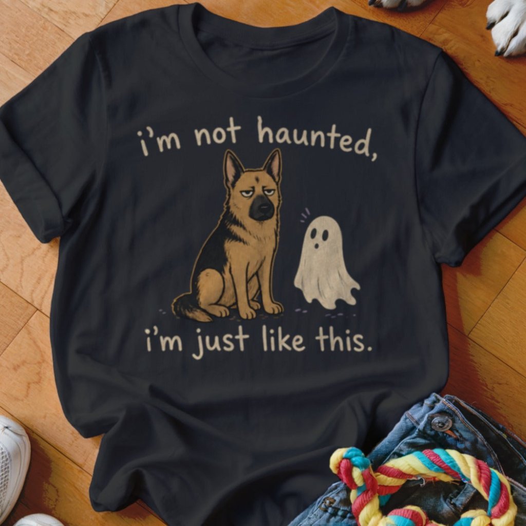 I'm Not Haunted Shirt - The Pawsitive Initiative