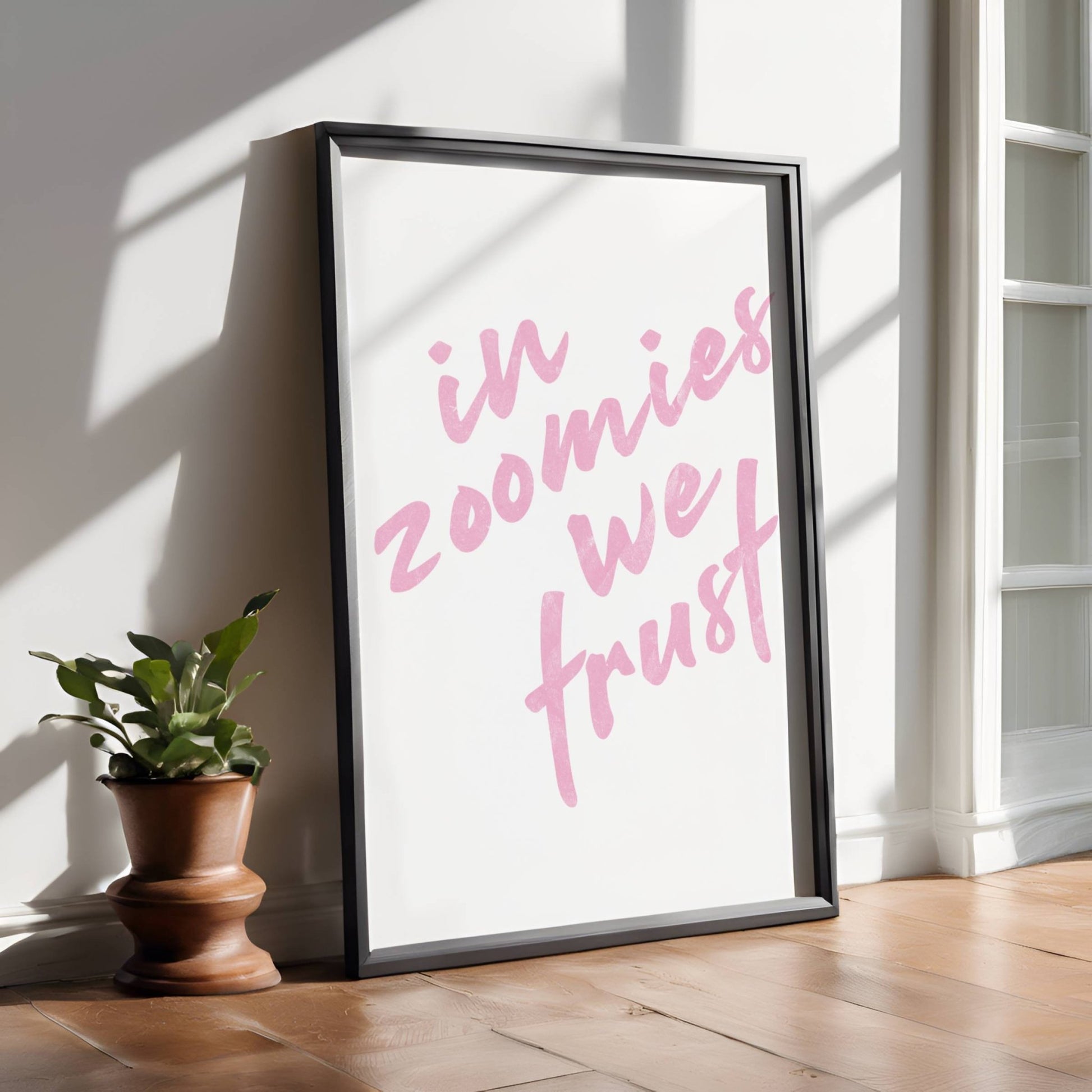 In Zoomies We Trust Poster - The Pawsitive Initiative