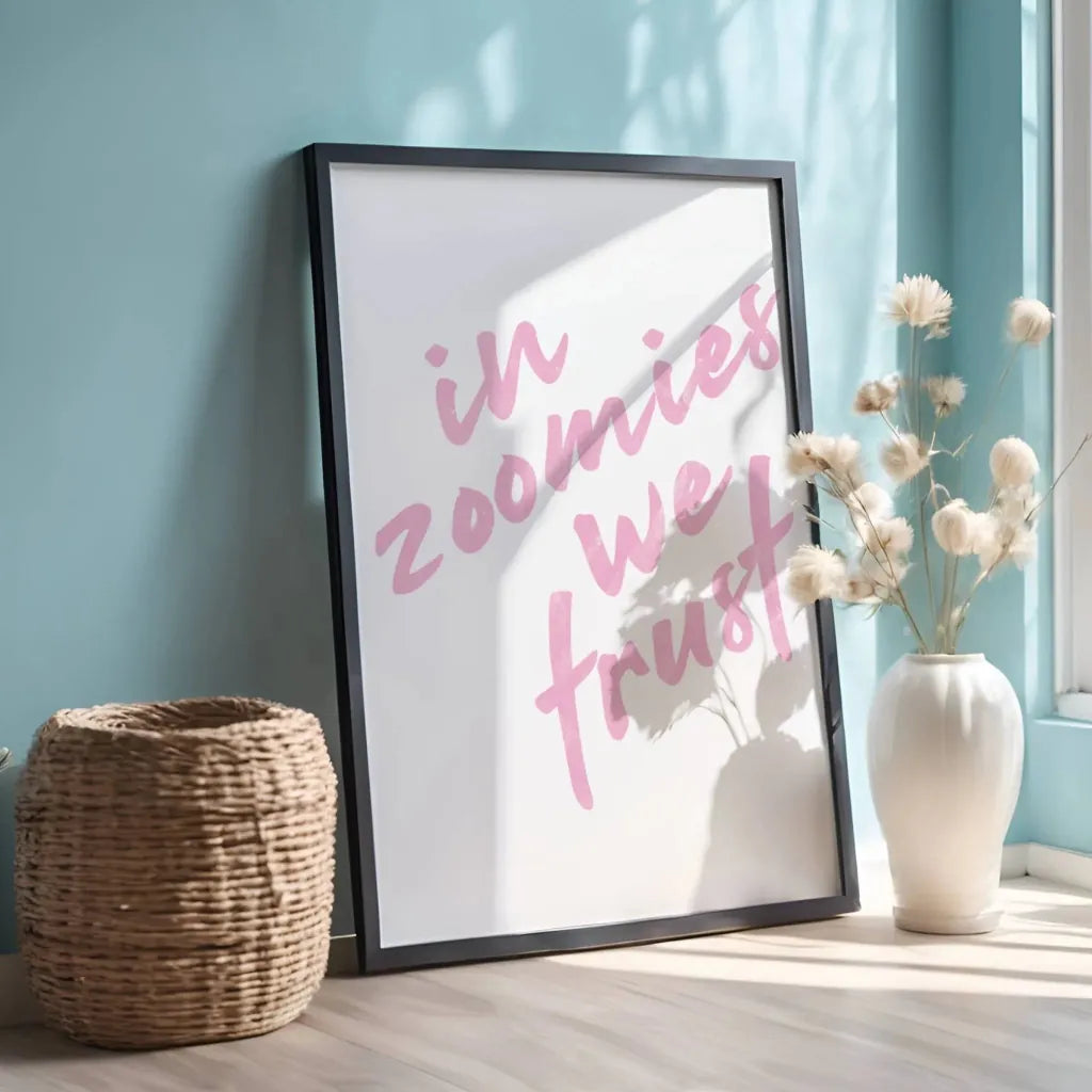 In Zoomies We Trust Poster - The Pawsitive Initiative
