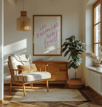 In Zoomies We Trust Poster - The Pawsitive Initiative