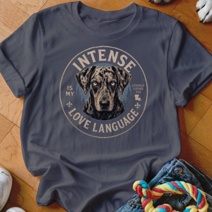Intense Is My Love Language Shirt - The Pawsitive Initiative