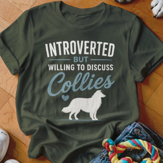 Introverted But Willing To Discuss Collies Shirt - The Pawsitive Initiative