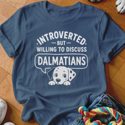 Introverted But Willing To Discuss Dalmatians Shirt - The Pawsitive Initiative