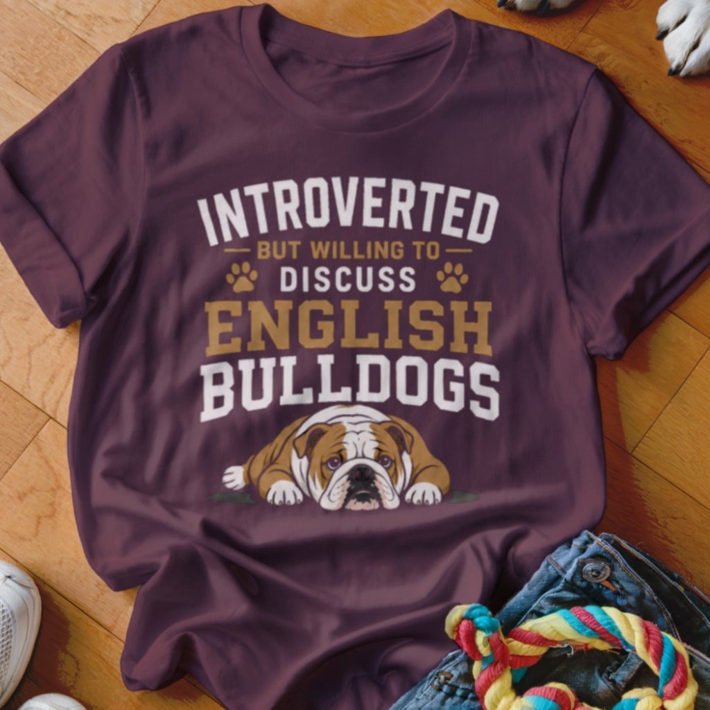 Introverted But Willing To Discuss English Bulldogs Shirt - The Pawsitive Initiative