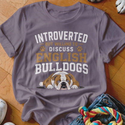 Introverted But Willing To Discuss English Bulldogs Shirt - The Pawsitive Initiative