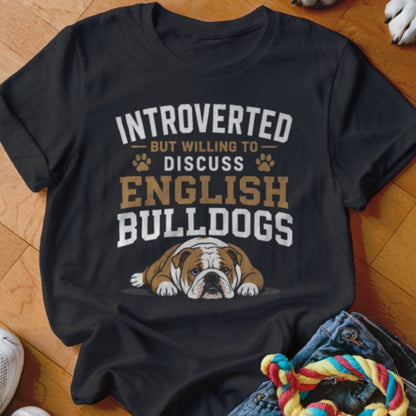 Introverted But Willing To Discuss English Bulldogs Shirt - The Pawsitive Initiative