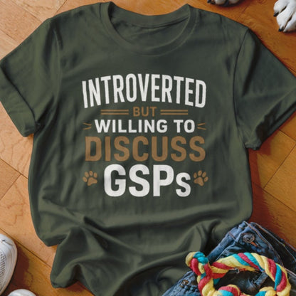 Introverted But Willing To Discuss GSPs Shirt - The Pawsitive Initiative