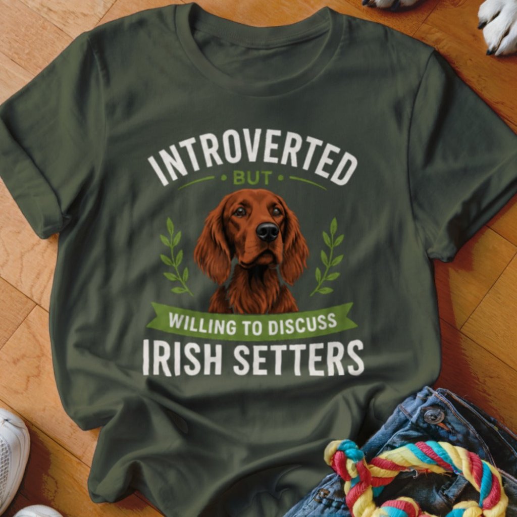 Introverted But Willing To Discuss Irish Setters Shirt - The Pawsitive Initiative