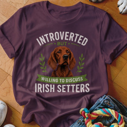 Introverted But Willing To Discuss Irish Setters Shirt - The Pawsitive Initiative