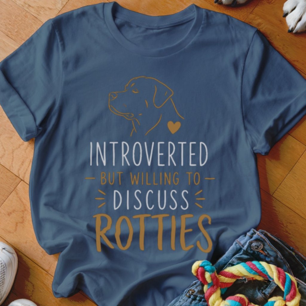 Introverted But Willing To Discuss Rotties Shirt - The Pawsitive Initiative
