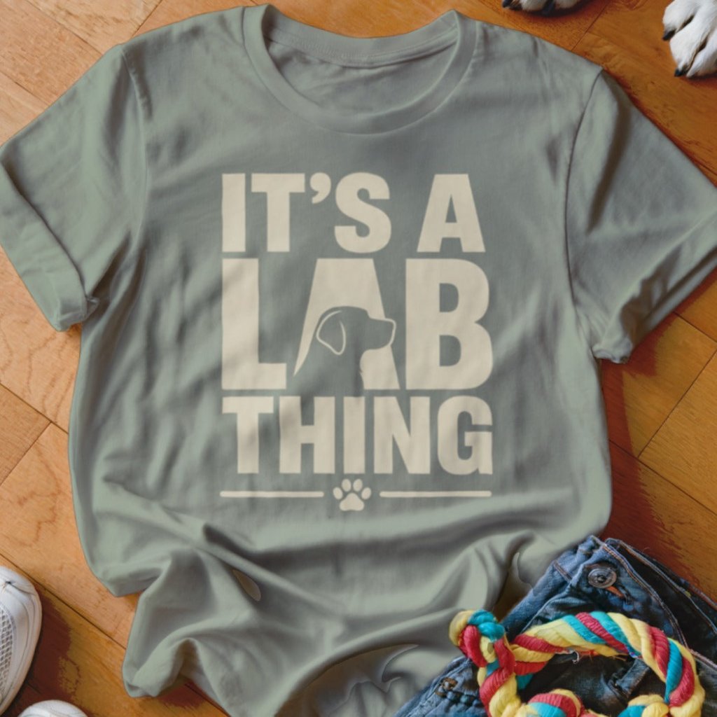 It's a Lab Thing Shirt - The Pawsitive Initiative