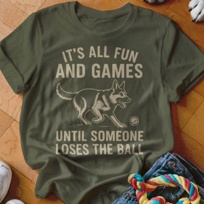 It's All Fun and Games Shirt - The Pawsitive Initiative