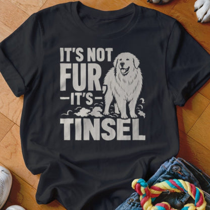 It's Not Fur It's Tinsel Shirt - The Pawsitive Initiative