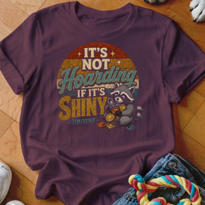 It's Not Hoarding Shirt - The Pawsitive Initiative