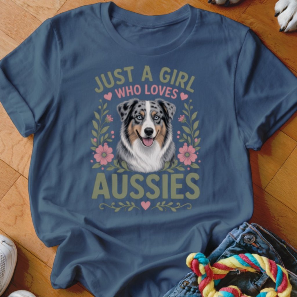 Just A Girl Who Loves Aussies Shirt - The Pawsitive Initiative