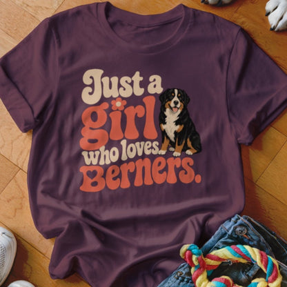 Just A Girl Who Loves Berners Shirt - The Pawsitive Initiative