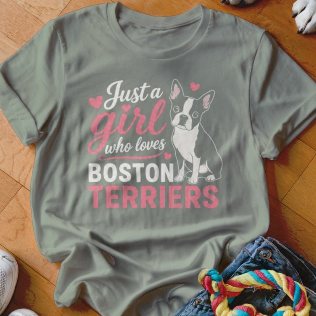 Just a Girl Who Loves Boston Terriers Shirt - The Pawsitive Initiative