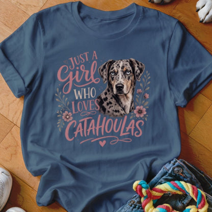Just A Girl Who Loves Catahoulas Shirt - The Pawsitive Initiative