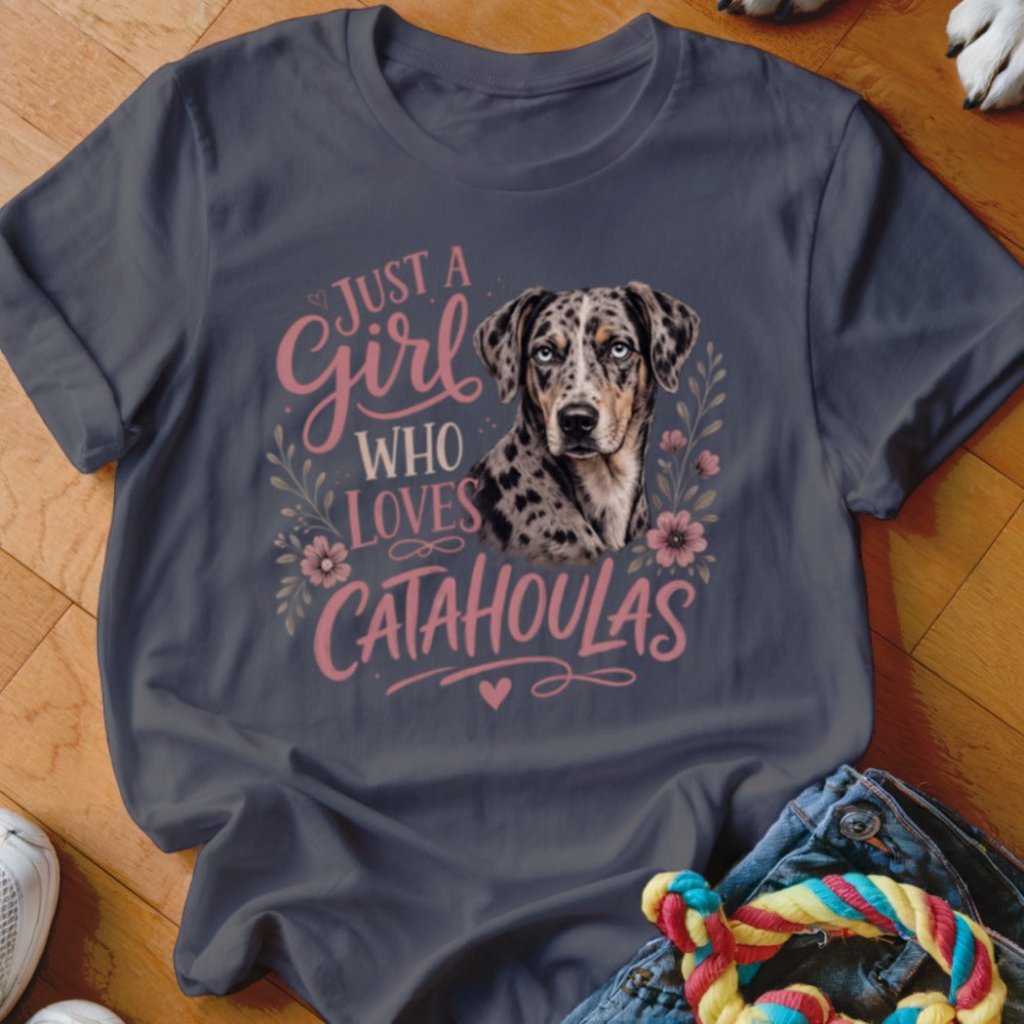 Just A Girl Who Loves Catahoulas Shirt - The Pawsitive Initiative