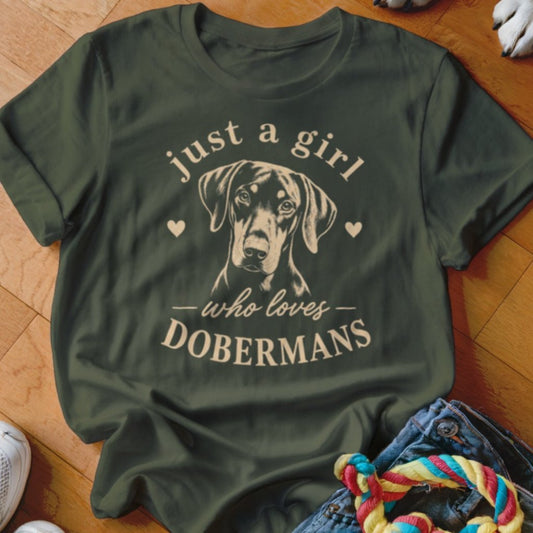 Just A Girl Who Loves Dobermans Shirt - The Pawsitive Initiative
