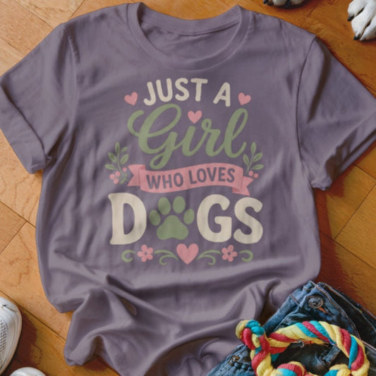 Just a Girl Who Loves Dogs Shirt - The Pawsitive Initiative