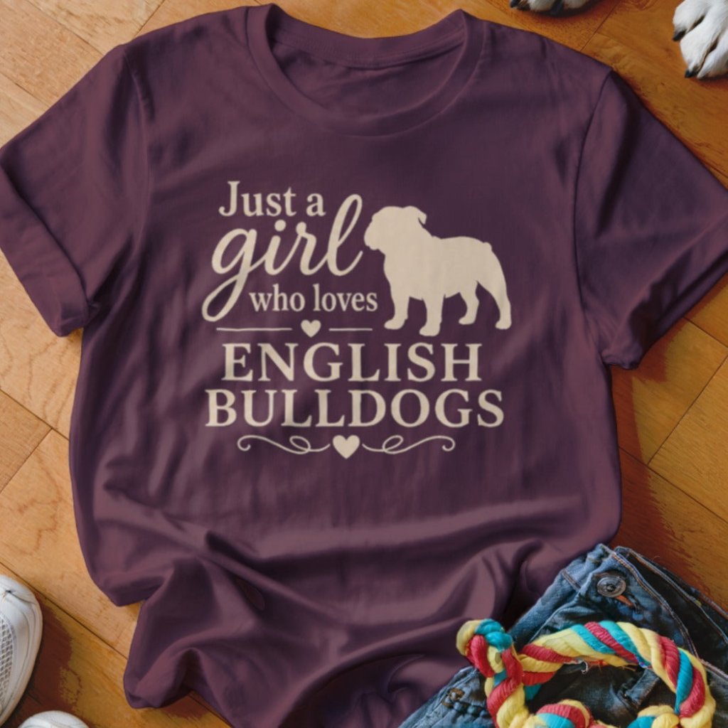 Just A Girl Who Loves English Bulldogs Shirt - The Pawsitive Initiative