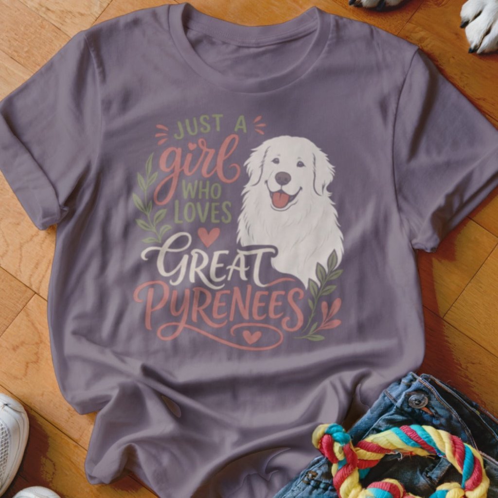 Just a Girl Who Loves Great Pyrenees Shirt - The Pawsitive Initiative