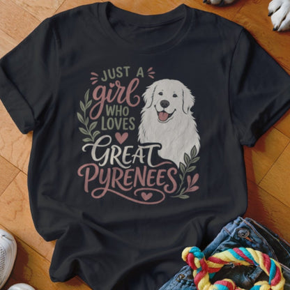 Just a Girl Who Loves Great Pyrenees Shirt - The Pawsitive Initiative