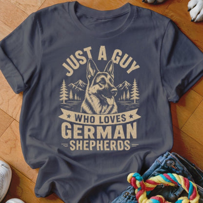 Just A Guy Who Loves German Shepherds Shirt - The Pawsitive Initiative