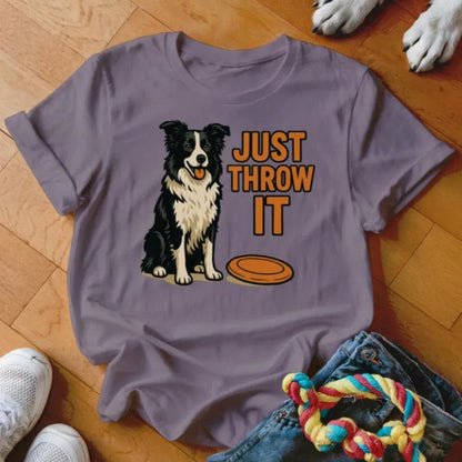 Just Throw It Frisbee Shirt - The Pawsitive Initiative