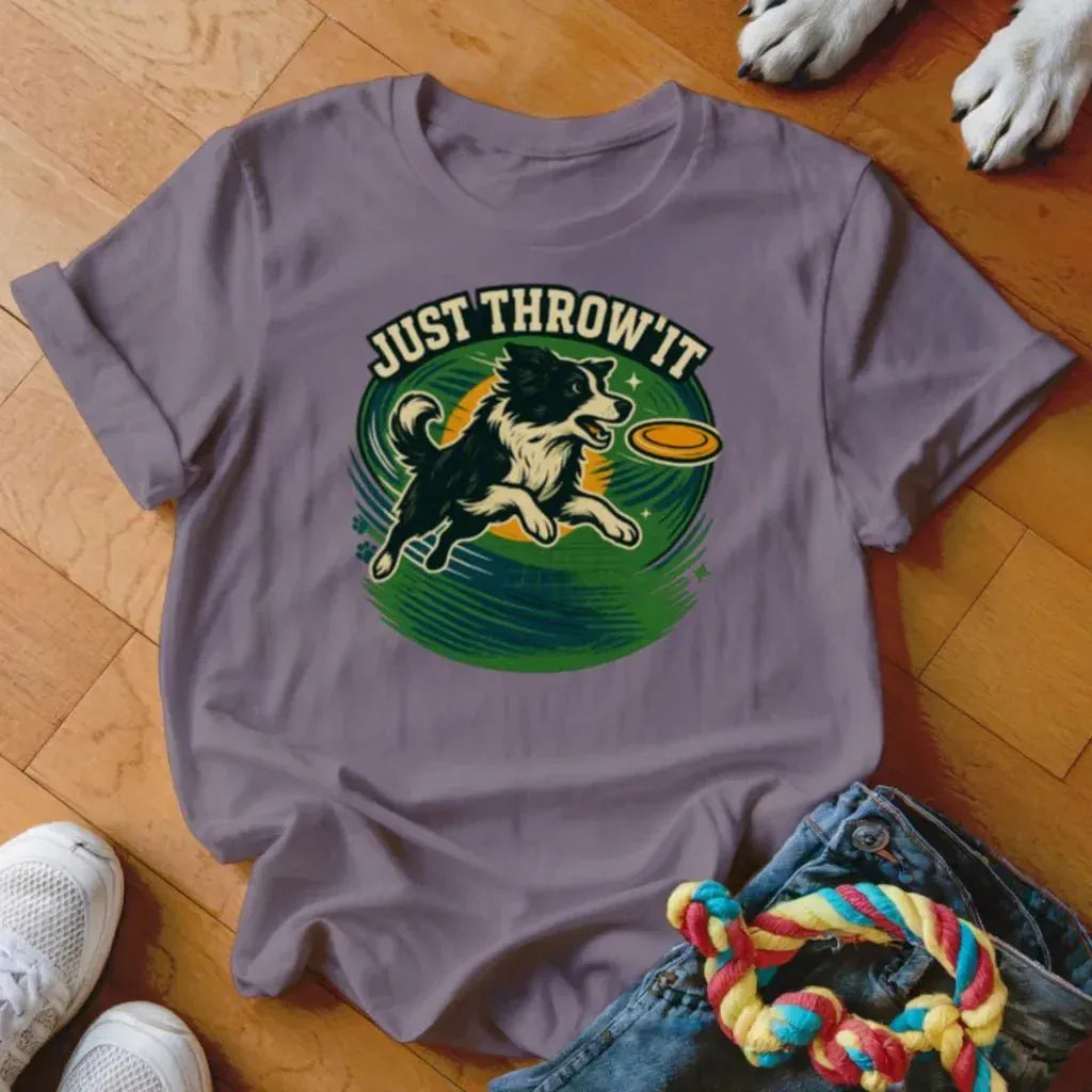 Just Throw it Frisbees Shirt - The Pawsitive Initiative