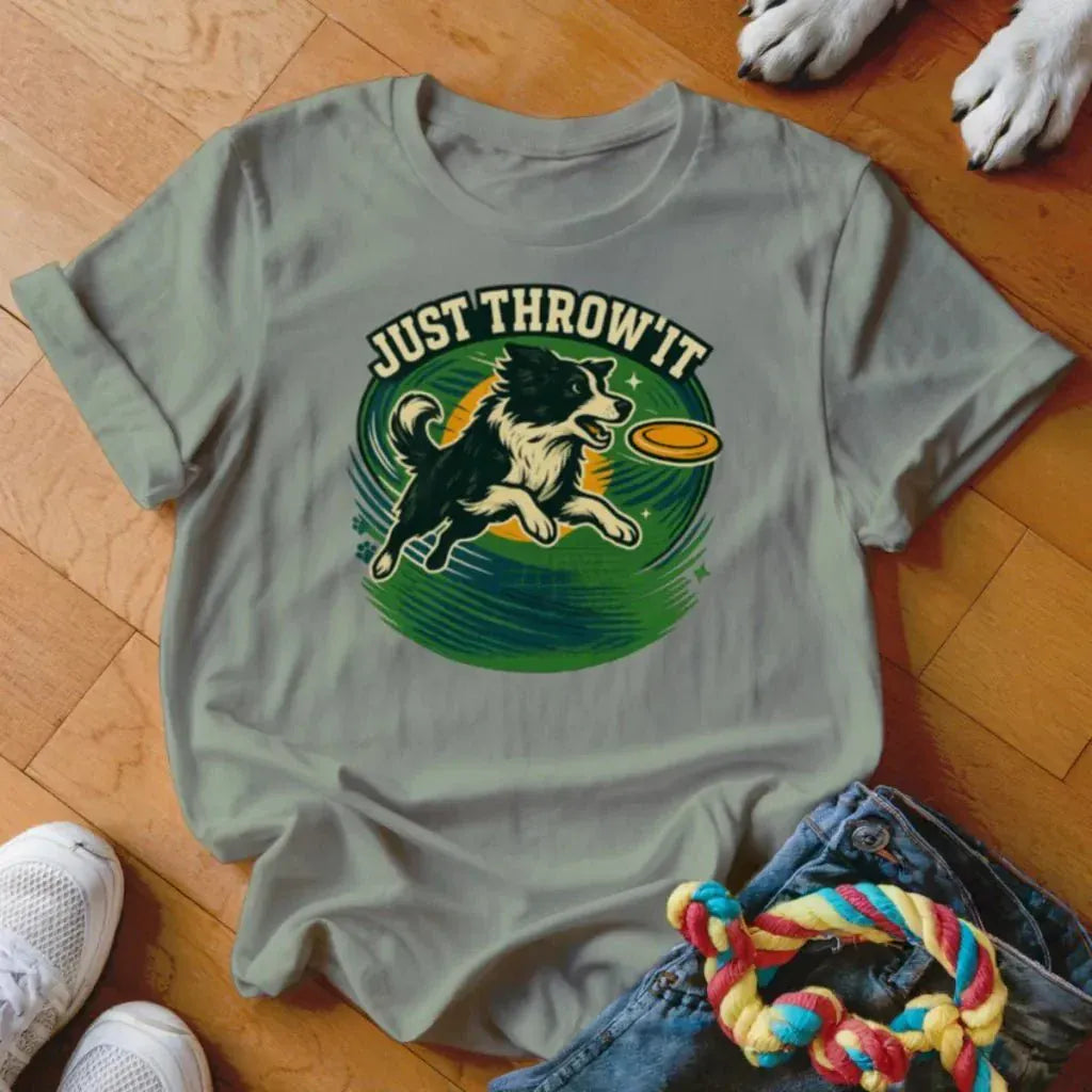 Just Throw it Frisbees Shirt - The Pawsitive Initiative