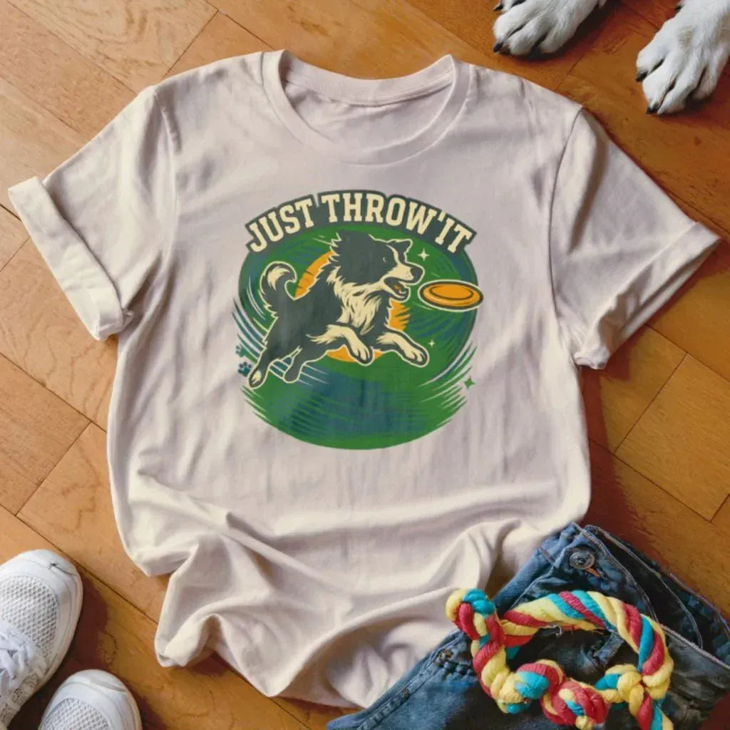 Just Throw it Frisbees Shirt - The Pawsitive Initiative