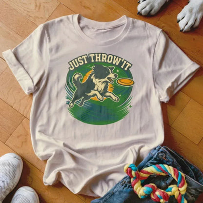 Just Throw it Frisbees Shirt - The Pawsitive Initiative