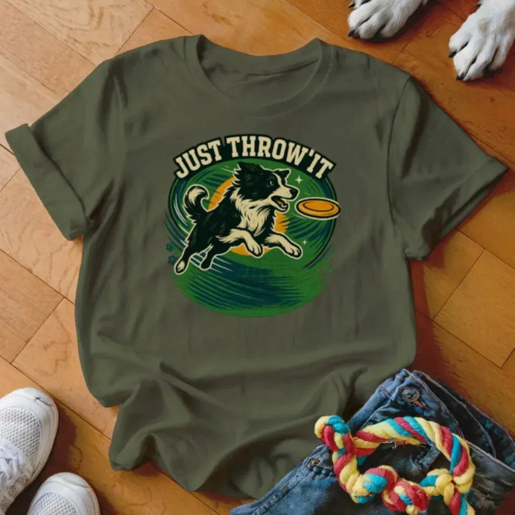Just Throw it Frisbees Shirt - The Pawsitive Initiative
