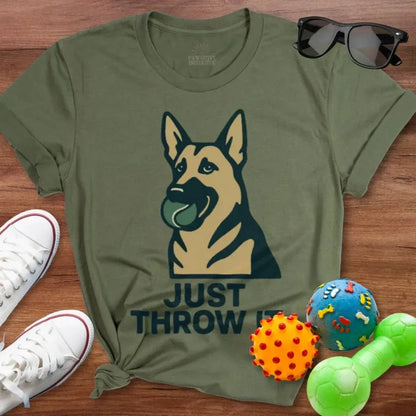 Just Throw It GSD Shirt - The Pawsitive Initiative