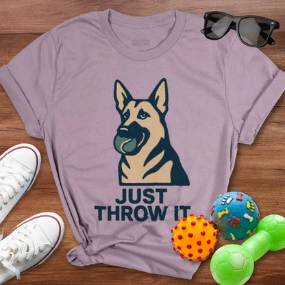 Just Throw It GSD Shirt - The Pawsitive Initiative
