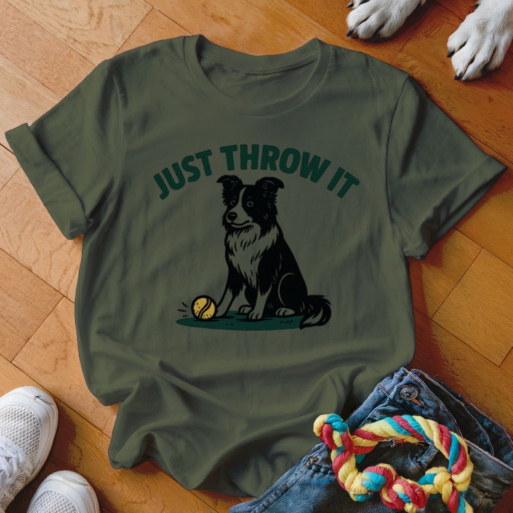Just Throw It Shirt - The Pawsitive Initiative
