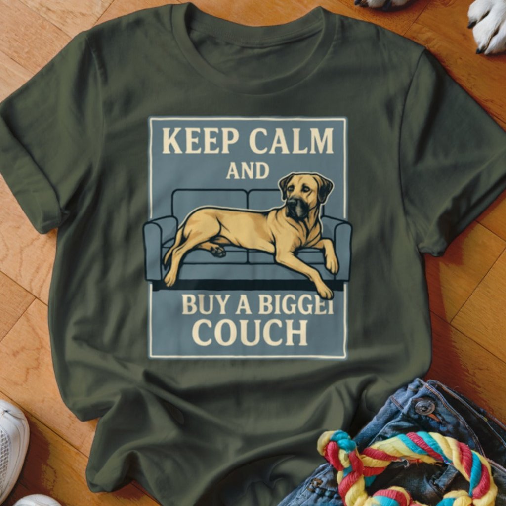 Keep Calm And Buy A Bigger Couch Shirt - The Pawsitive Initiative